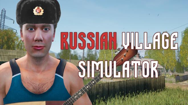 Russian Village Simulator Update v1 3 Free Download