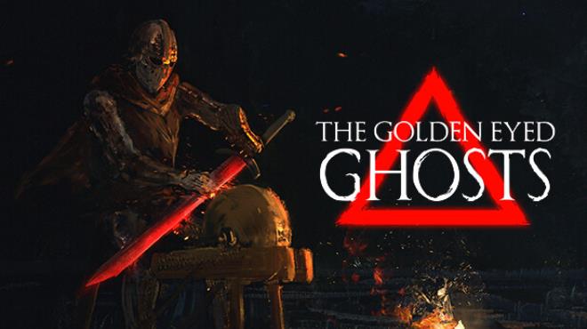 The Golden Eyed Ghosts Free Download