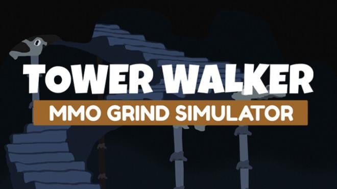 Tower Walker MMO Grind Simulator Update v1 0071 incl DLC Free Download