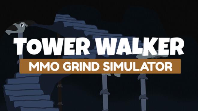 Tower Walker MMO Grind Simulator Free Download