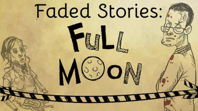 Faded Stories Full Moon Free Download