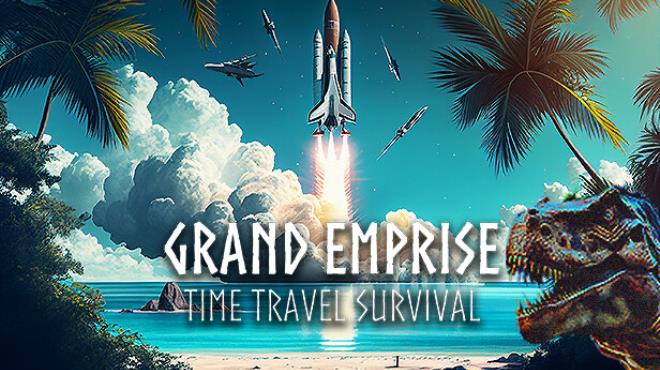 Grand Emprise Time Travel Survival v20230809 Free Download