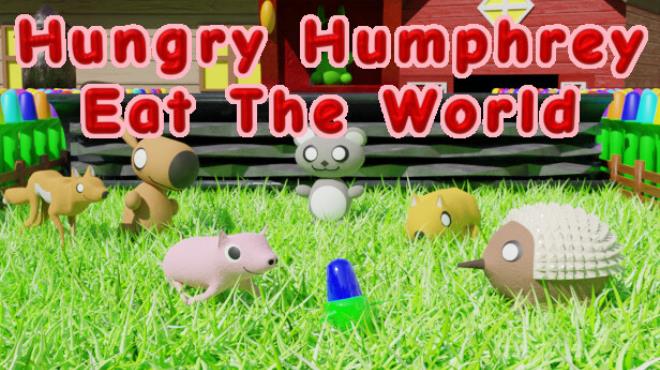 Hungry Humphrey Eat The World Free Download