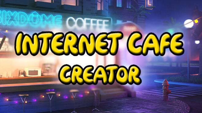Internet Cafe Creator