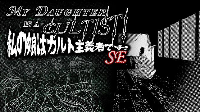 MY DAUGHTER IS A CULTIST SE-TENOKE