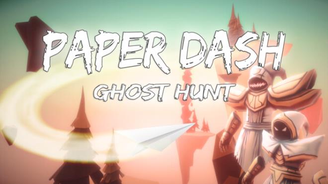 Paper Dash Ghost Hunt-TENOKE