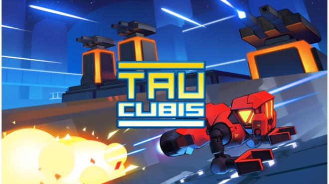 Tau Cubis Free Download