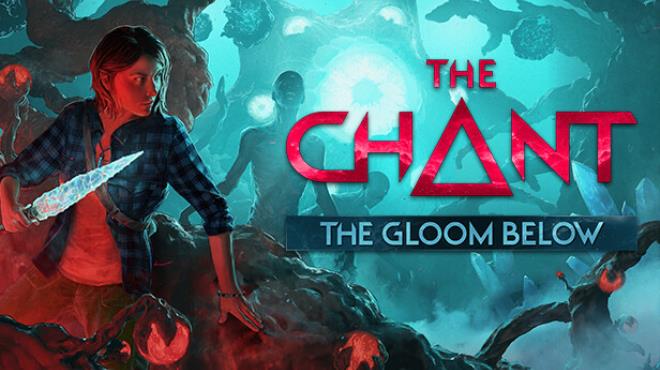 The Chant The Gloom Below Free Download