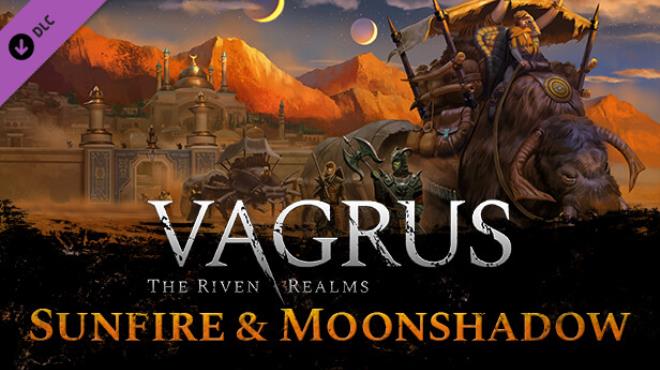 Vagrus The Riven Realms Sunfire and Moonshadow Free Download