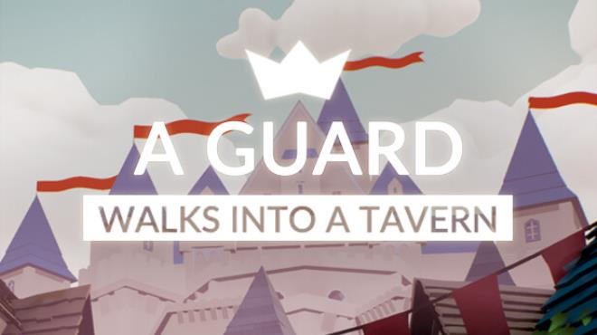 A guard walks into a tavern