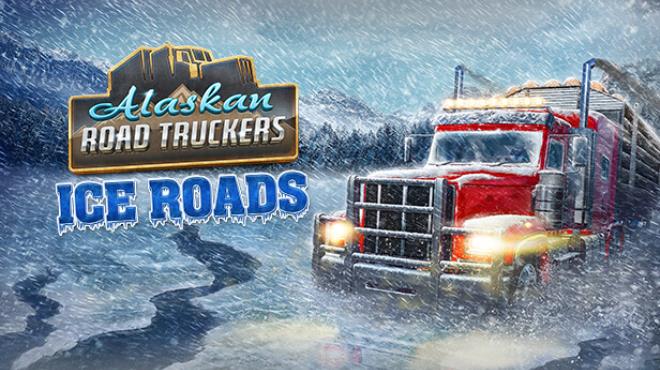 Alaskan Road Truckers Ice Roads Free Download
