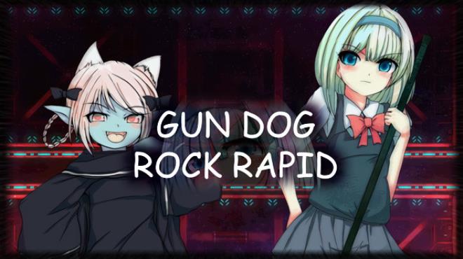 GUN DOG ROCK RAPID
