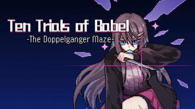 Ten Trials of Babel The Doppelganger Maze Free Download