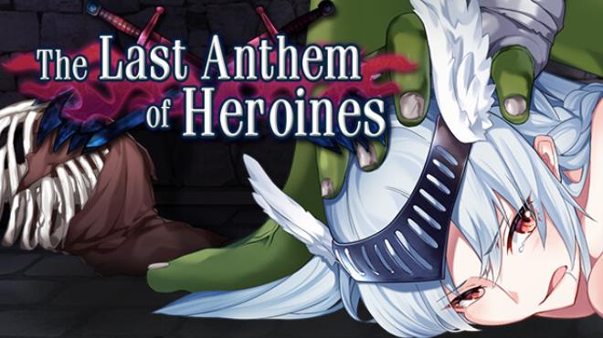 The Heroines’ Last Anthem