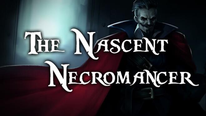 The Nascent Necromancer