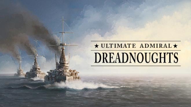 Ultimate Admiral Dreadnoughts Update v1 4 1 0 Free Download