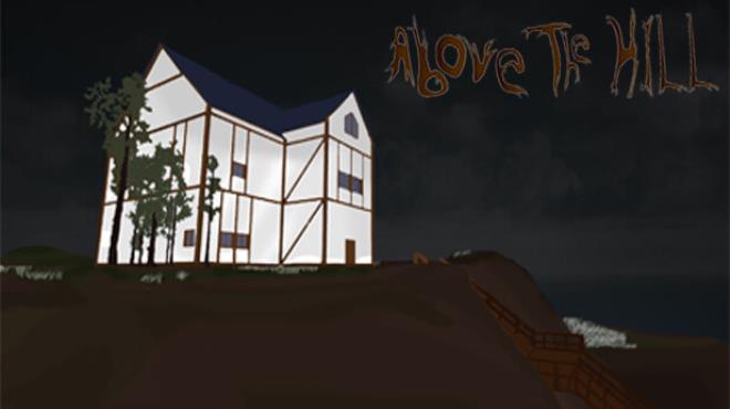 Above the Hill Free Download