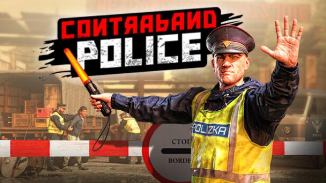 Contraband Police v20240119 Free Download