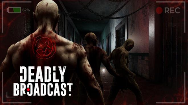 Deadly Broadcast Update v20240115 Free Download