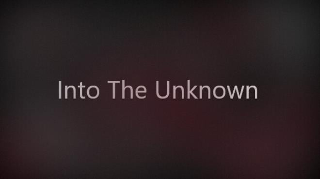 Into The Unknown Free Download