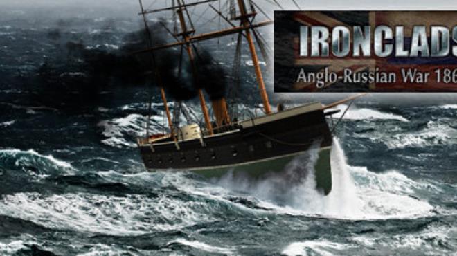 Ironclads: Anglo Russian War 1866