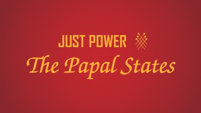 Just Power: The Papal States