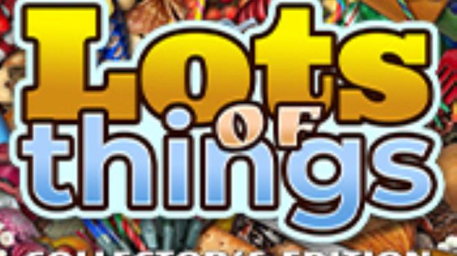 Lots of Things Collectors Edition Free Download