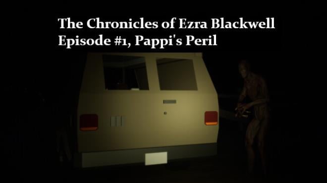 The Chronicles of Ezra Blackwell Episode 1 Pappis Peril Free Download