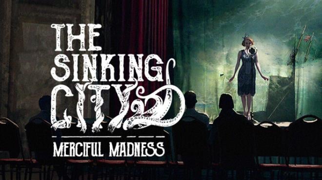 The Sinking City Merciful Madness Free Download