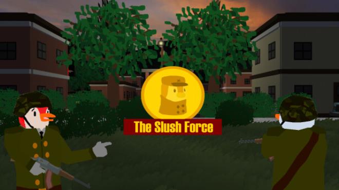The Slush Force