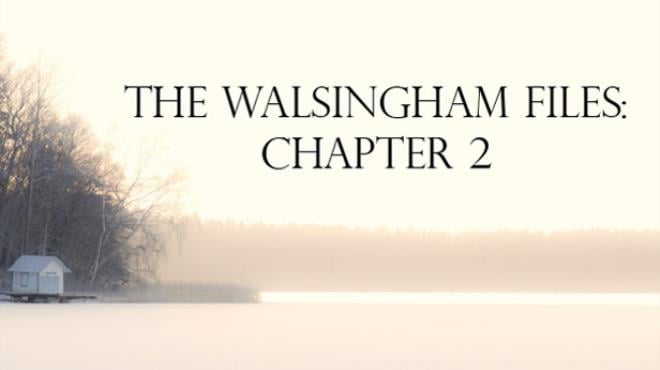 The Walsingham Files – Chapter 2