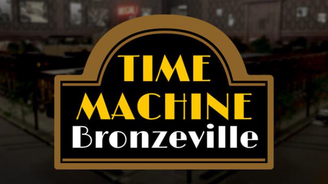 Time Machine Bronzeville Free Download