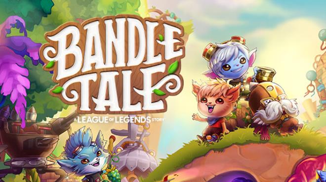 Bandle Tale A League Of Legends Story-SKIDROW