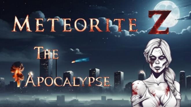 Meteorite Z The Apocalypse Free Download