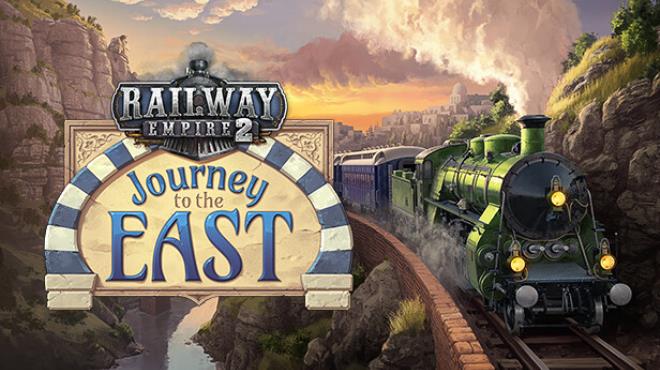 Railway Empire 2 Journey To The East Free Download