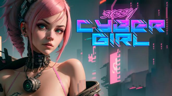 Sassy Cybergirl Free Download