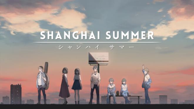 Shanghai Summer Update v20240228 Free Download