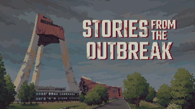 Stories from the Outbreak Free Download
