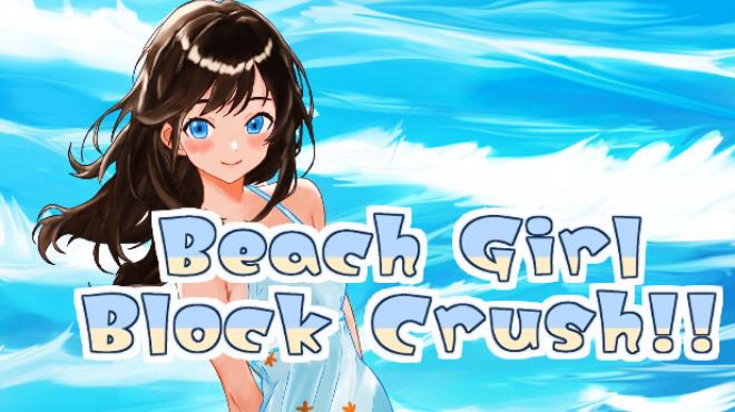 Beach Girl Block Crush!!