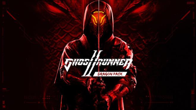 Ghostrunner 2 Dragon Pack Update v20240304 Free Download