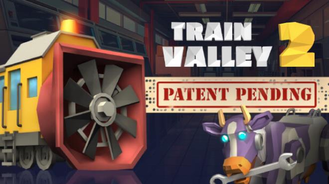 Train Valley 2 Patent Pending Free Download