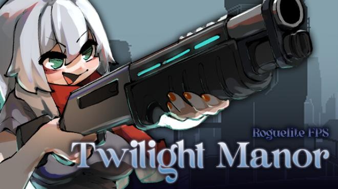 Twilight Manor: Roguelite FPS