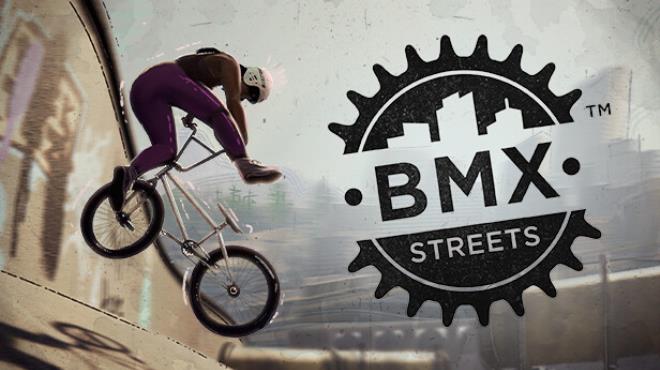BMX Streets Update v1 0 0 109 0 Free Download