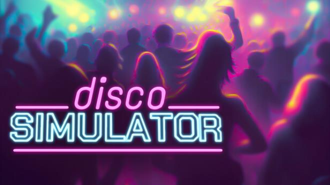 Disco Simulator Night Events Free Download