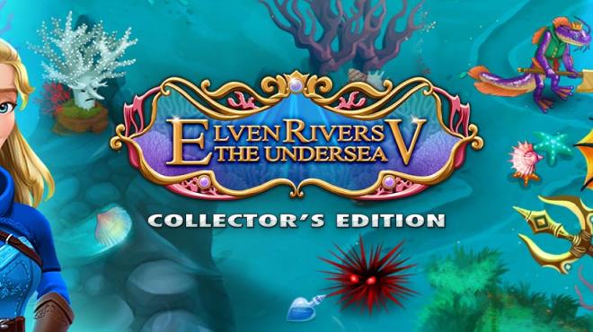 Elven Rivers 5 Undersea Collectors Edition Free Download