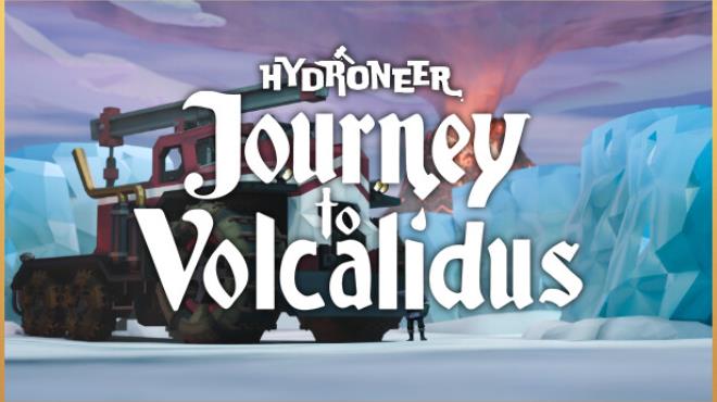 Hydroneer Journey to Volcalidus Free Download