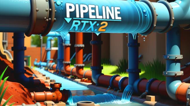 PIPELINE RTX 2 Free Download