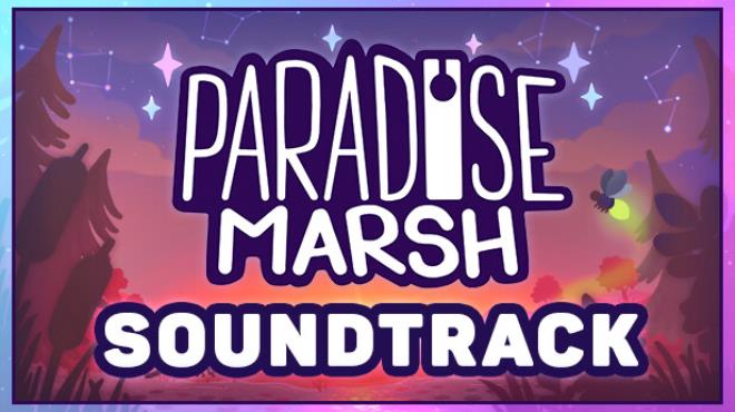 Paradise Marsh Soundtrack Edition Free Download