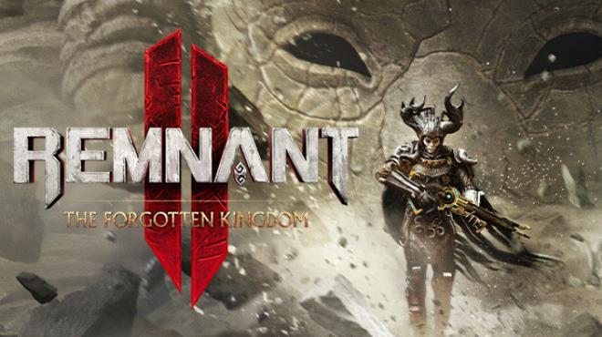 Remnant II The Forgotten Kingdom-FLT