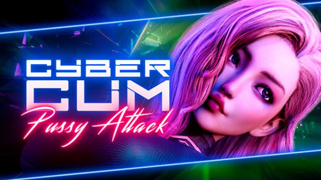 CyberCum: Pussy Attack❗ Free Download